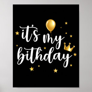 Its My Birthday Balloon Crown Bday Party Women Gir Poster