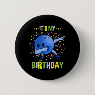 Its My Birthday Bowling Byll 6 Cm Round Badge