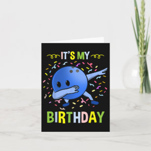 Its My Birthday Bowling Byll Card