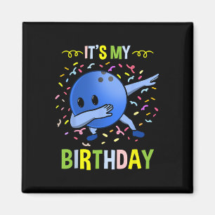Its My Birthday Bowling Byll Magnet