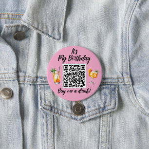 It's My Birthday Buy Me A Drink QR Code 7.5 Cm Round Badge