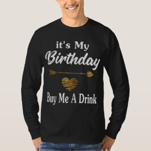 It's My Birthday Buy Me A Drink Women Bar Crawl Pa T-Shirt