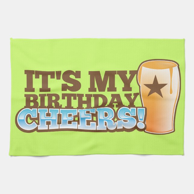 It's My Birthday CHEERS! beers! Tea Towel (Horizontal)