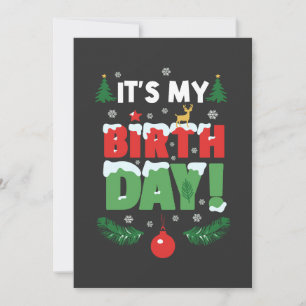 It's My Birthday Christmas Funny Bday Xmas Invitation