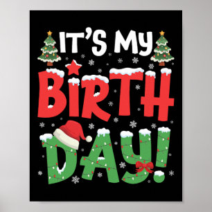 It's My Birthday Christmas Funny Bday Xmas Kids Bo Poster