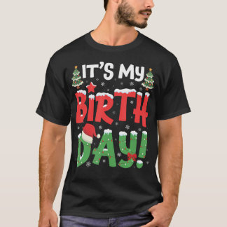 It'S My Birthday Christmas Funny Bday Xmas Kids Bo T-Shirt