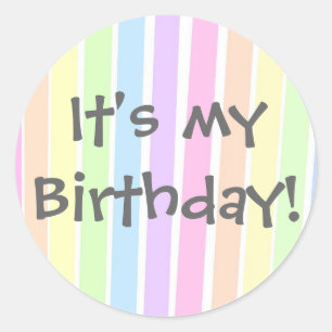 It's my Birthday! Classic Round Sticker