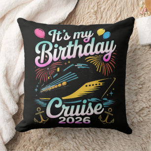 It's My Birthday Cruise 2026 Birthday Cruise Cushion