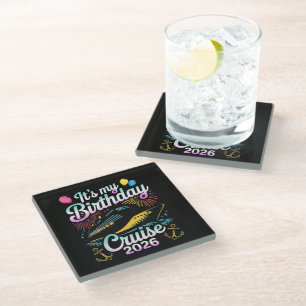 It's My Birthday Cruise 2026 Birthday Cruise Glass Coaster