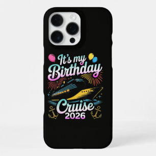 It's My Birthday Cruise 2026 Birthday Cruise iPhone 16 Pro Max Case