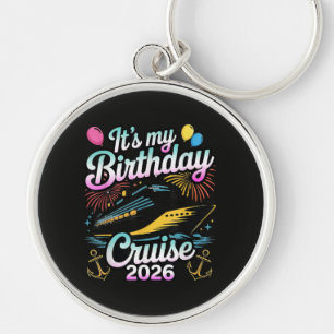 It's My Birthday Cruise 2026 Birthday Cruise Key Ring