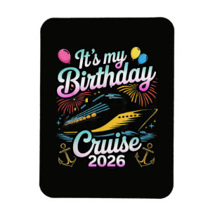 It's My Birthday Cruise 2026 Birthday Cruise Magnet