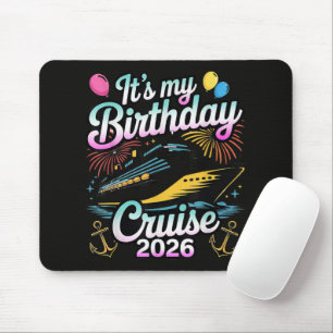 It's My Birthday Cruise 2026 Birthday Cruise Mouse Pad