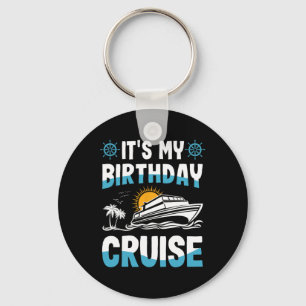 It's My Birthday Cruise Family Matching Vacation C Key Ring