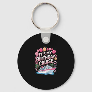 It's My Birthday Cruise Pink Sea Trip Women Girls Key Ring
