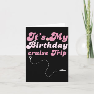 Its My Birthday Cruise Retro Birthday Trip Card
