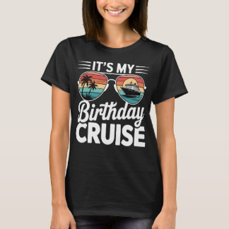 It's My Birthday Cruise Retro Sunglasses T-Shirt