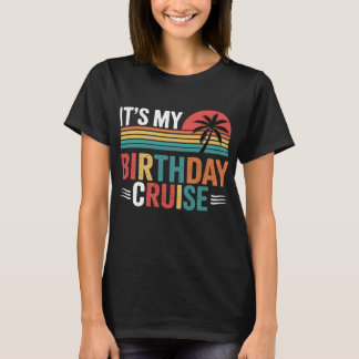 It's My Birthday Cruise Retro Sunglasses T-Shirt