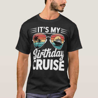 It's My Birthday Cruise Retro Sunglasses T-Shirt