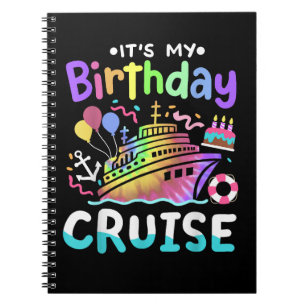 It's My Birthday Cruise Tie Dye Vacation Trip Notebook