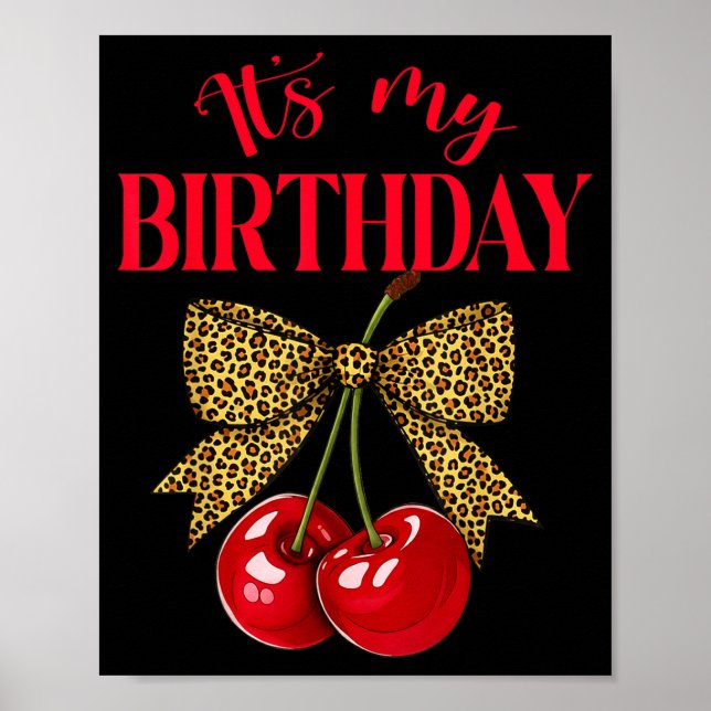It's My Birthday Cute Cherry Leopard Coquette Bow  Poster (Front)