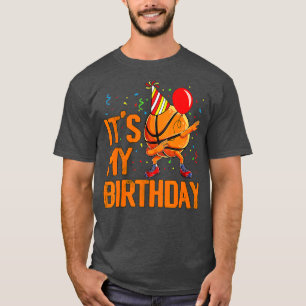 Its My Birthday Dabbing Basketball Ball Sports Pla T-Shirt