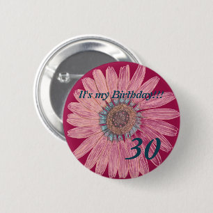 It's my Birthday!! Flower 30th Birthday 6 Cm Round Badge