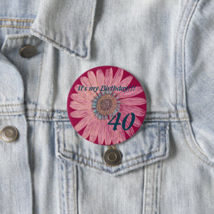 It's my Birthday!! Flower 40th Birthday 7.5 Cm Round Badge