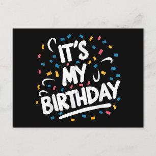 It's My Birthday For Boys Girls Kids Men Women Fun Holiday Postcard