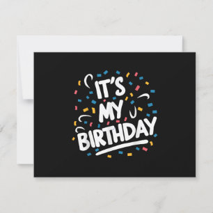 It's My Birthday For Boys Girls Kids Men Women Fun RSVP Card