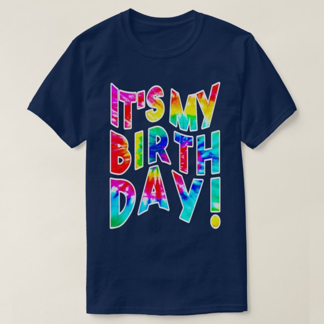 Its My Birthday  For WomennsGirls Retro ie Dye  T-Shirt (Design Front)