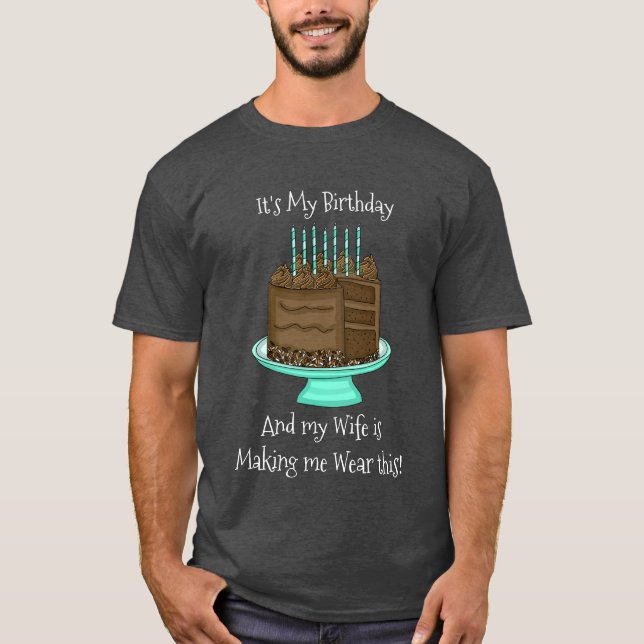 It's My Birthday | Funny Sarcastic T-Shirt (Front)