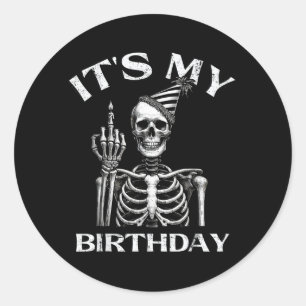 Its My Birthday Funny Skeleton Clown Men Women Classic Round Sticker