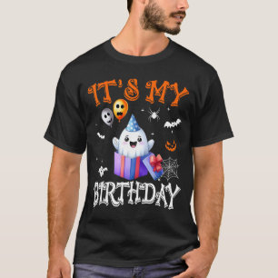 Its My Birthday Ghost Happy Halloween Birthday Par T-Shirt