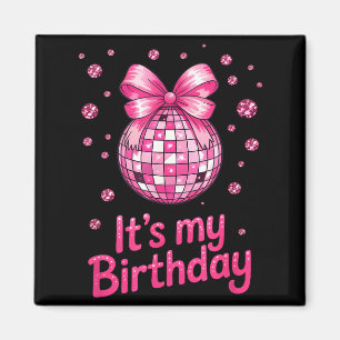 Its My Birthday Girls Women Groovy Birthday Party Magnet