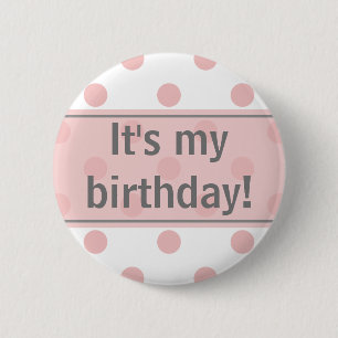 It's My Birthday Girly Polka Dots 6 Cm Round Badge