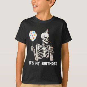 It's My Birthday Halloween Skeleton Funny Birthday T-Shirt