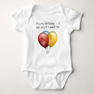 It's my birthday -- I can cry if I want to! Baby Bodysuit