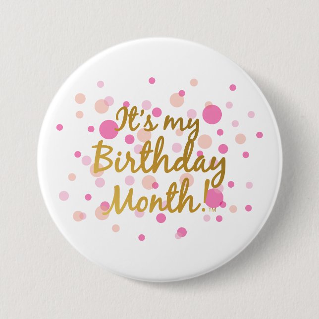 It's My Birthday Month Button (Front)