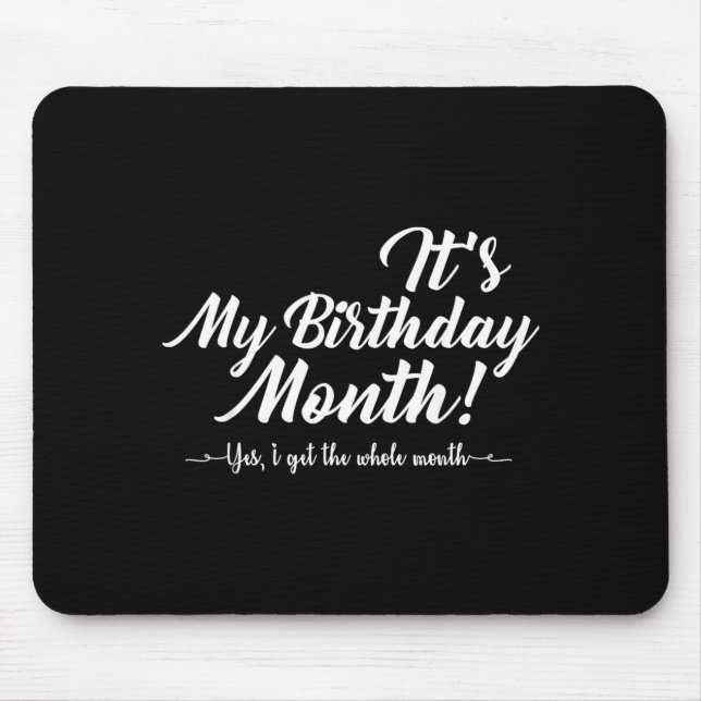Its My Birthday Month Mouse Pad (Front)