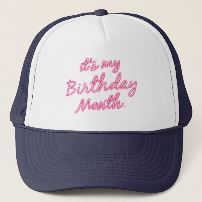 It's My Birthday Month! Trucker Hat (Front)