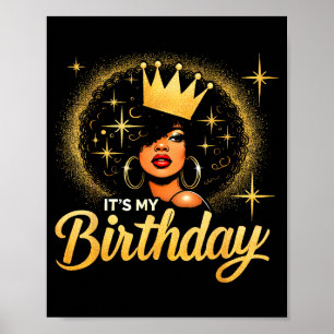 Its My Birthday Queen African American Afro Black Poster