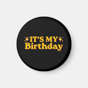 It's My Birthday Retro Magnet