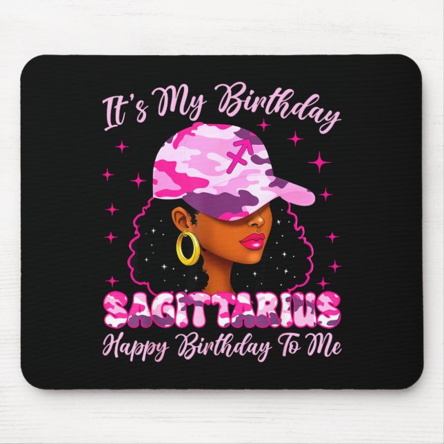 It's My Birthday Sagittarius Black Woman Nk Camo  Mouse Pad (Front)
