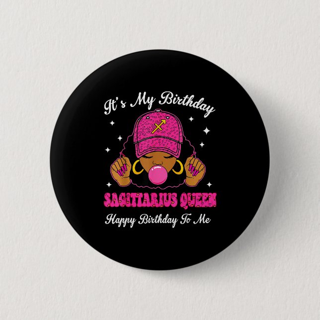 It's My Birthday Sagittarius Queen Happy Birthday  6 Cm Round Badge (Front)
