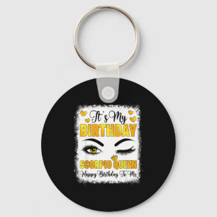 Its My Birthday Scorpio Queen Happy Bday To Me Zod Key Ring