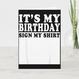 Its My Birthday Sign My Bday Party Funny Birthday Card