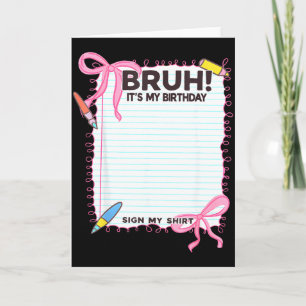 Its My Birthday Sign My Shirt Cute Bow Birthday Gi Card