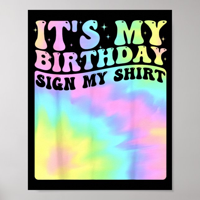 Its My Birthday Sign My Shirt Cute Groovy Birthday (Front)