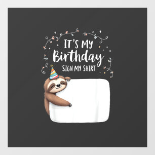 It's My Birthday Sign My Shirt Novelty Party anima